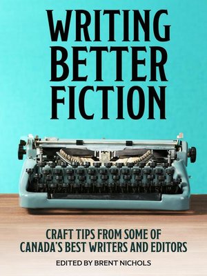 cover image of Writing Better Fiction